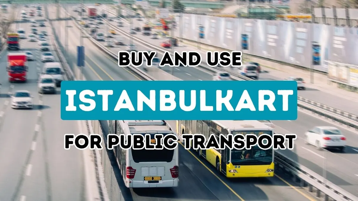 Navigating the Purchase and Utilization of an Istanbulkart While in Istanbul
