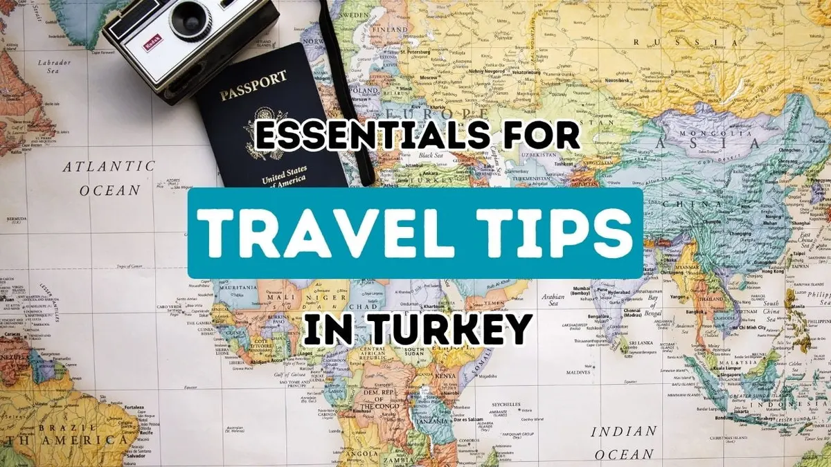 Indispensable Advice for a Memorable Journey Across Turkey