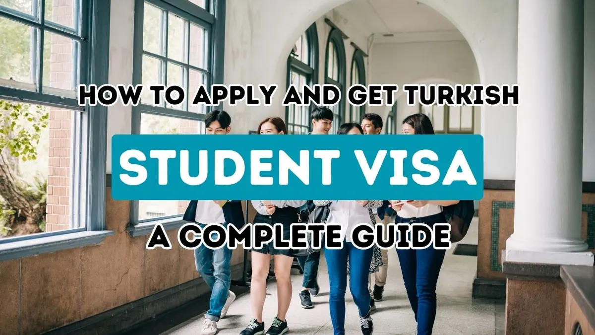 An All-Encompassing Manual on Student Visa Mandates for Turkey