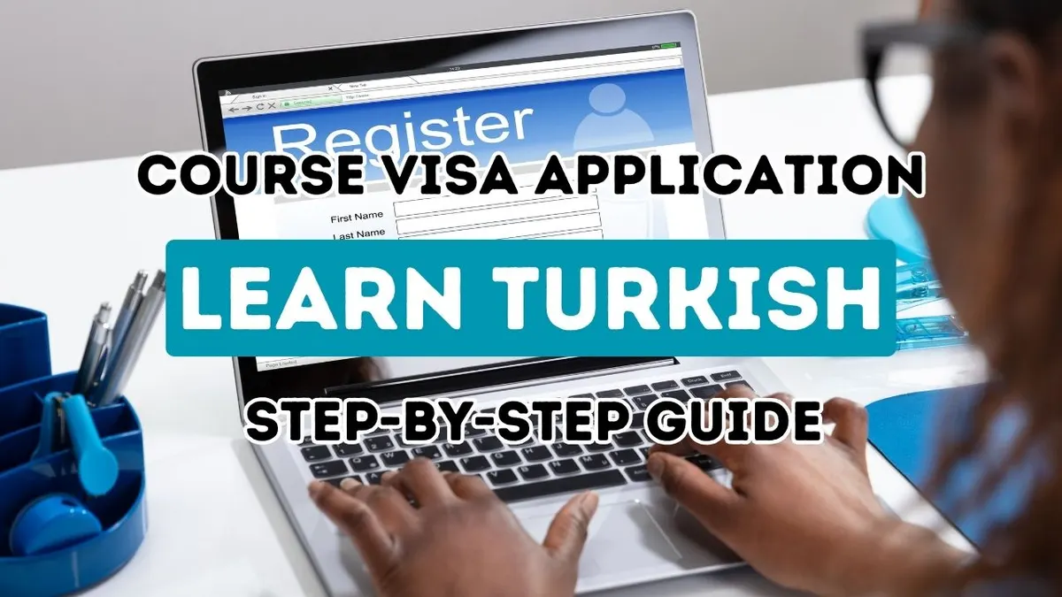 Unlock the Door to Turkish Mastery: Your Comprehensive Step-by-Step Manual for Securing a Language Course Visa in Turkey