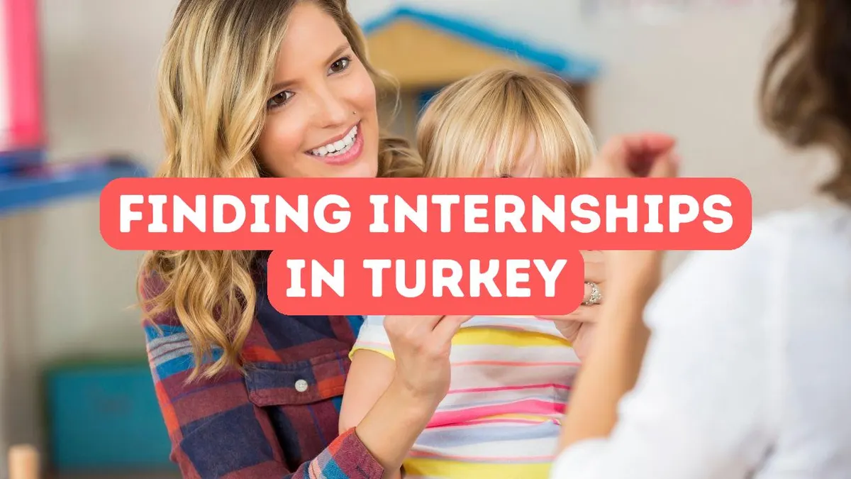 How to Find Internships in Turkey