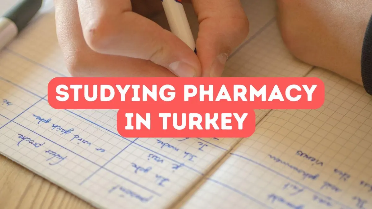 Benefits of Studying Pharmacy in Turkey