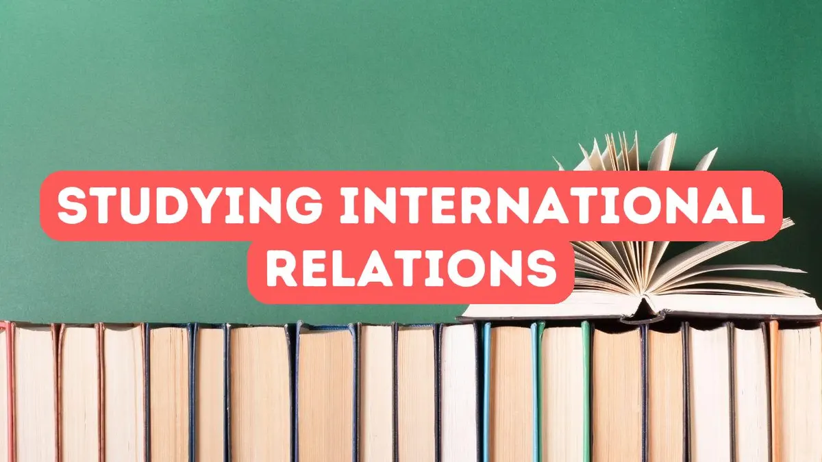 Benefits of Studying International Relations in Turkey