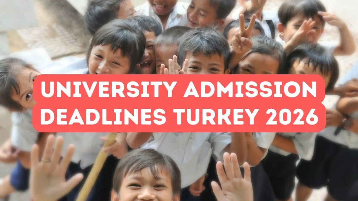 Admission Deadlines for Turkish Universities 2026