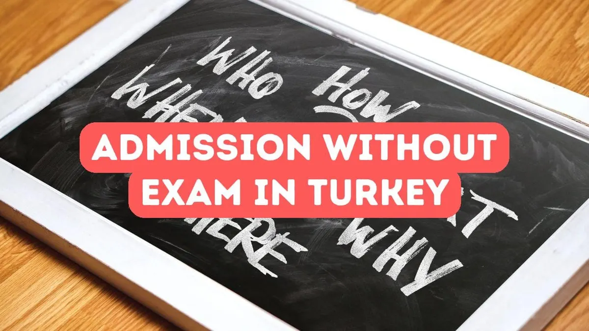 Admission to Turkish Universities Without Exam