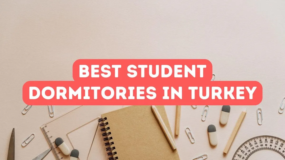 Best Student Dormitories in Istanbul and Ankara