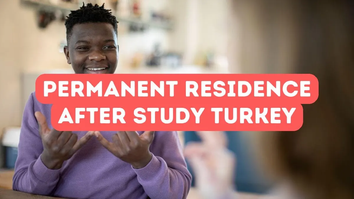 Permanent Residence Options After Study in Turkey